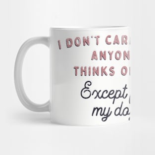 I don't care Mug